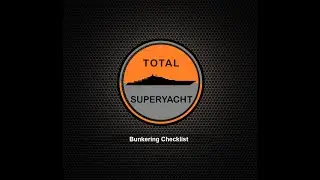 Bunkering Checklist Video