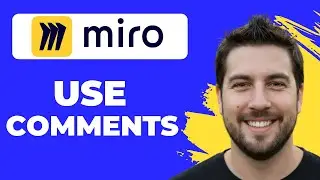 How To Use Comments In Miro (Working 2026)