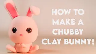 EASY CLAY ANIMAL TUTORIAL FOR BEGINNERS : BUNNY