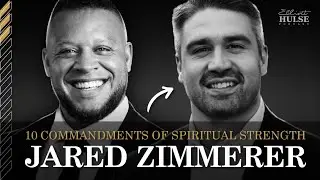 10 Commandments Of Spiritual STRENGTH w/ Jared Zimmerer | 29