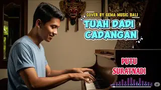 TUAH DADI CADANGAN - PUTU SURATNADI   || COVER by Gema Musik Bali