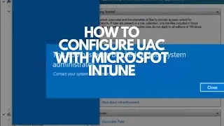 How to configure UAC (User Account Control) with Microsoft Intune