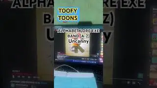 ALPHABET LORE EXE BAND (A-Z) Uncanny #Shorts TOOFY TOONS