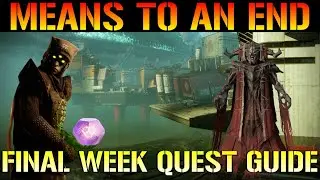Destiny 2: Season Of Arrivals | Means To An End (Final Quest Guide)