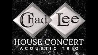 Chad Lee House Concert (Trio)