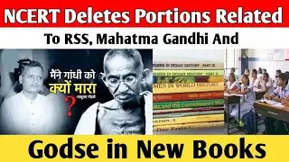 NCERT Deletes Portions Related To RSS, Mahatma Gandhi And Godse in New Books