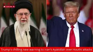 Trump's chilling new warning to Iran's Ayatollah over Houthi attacks│News podcasts