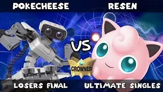 CROWNED # 06 | Pokecheese (ROB) vs resen (Jigglypuff) | Losers Final | SSBU Smash Ultimate