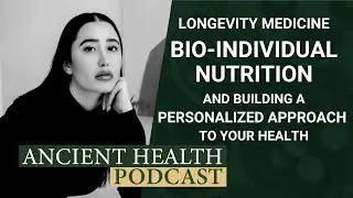 Longevity Medicine, Bio-Individual Nutrition and A Personalized Approach To Health With Kayla Barnes