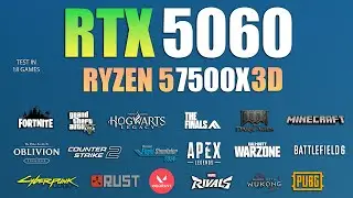 RTX 5060 + Ryzen 5 7500X3D : Test in 18 Games - RTX 5060 Game Test