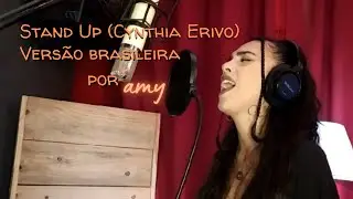 Cynthia Erivo - Stand Up (Versão Brasileira por AMY - Studio Version)