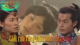 Cỗ M&aacute;y Thời Gian 4K cắt tập 10_Giải cứu c&ocirc;ng ch&uacute;a khỏi lồng son