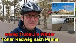 Mit dem Fahrrad total entspannt von S'Arenal nach Palma | toller Radweg