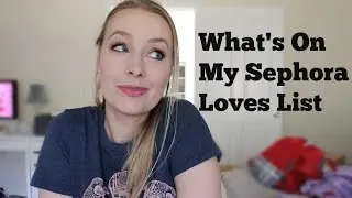 My Sephora VIB Sale Wishlist 💗Spring 2018