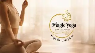 Magic Flow &ndash; Relaxing Yoga Music | Magic Yoga Joy Studio