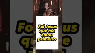 foi Jesus que n&oacute;s amou primeiro #seescreva #louvor #clipgospel #igreja #shortsviral #gospel