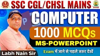 🔴Class 07 | MS Powerpoint | 1000 MCQs | CGL, CHSL MAINS 2024 | By Labh Sir #sscmains #ssc