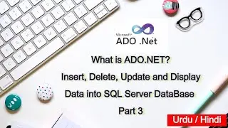 ADO.NET part 3 | Insert , Delete , Update and Display data of SQL server database part 3