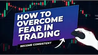 How I Confront Fear in Trading