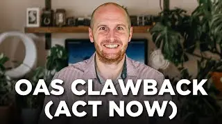 Plan For OAS Clawback or LOSE Thousands Per Year