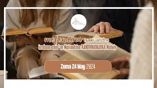 Mofonaina isan'andro ny Zoma 24 May 2024. FJKM Ambohitantely,