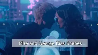 Feel Good S01/Kissing scenes - Mae and George (Mae Martins and Charlotte Ritchie)
