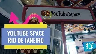 Conhecendo o YouTube Space no Rio de Janeiro