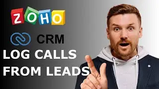 How to Log phone calls in ZOHO CRM