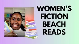 Must-Read Women's Fiction for Summer