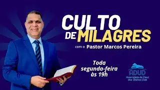 Culto de Milagres com o pastor Marcos Pereira na ADUD - 09/02/2026