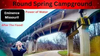 Round Spring Campground - After Flood - Waters Destruction
