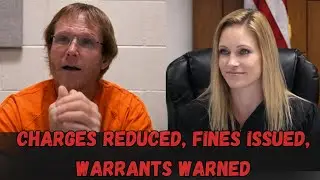 Wisconsin Courtroom Breakdown: Charges Reduced, Fines Issued, Warrants Warned