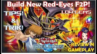 Waktunya Membuat DECK RED-EYES F2P TERBARU !! [Tips & Trick-Pemula Masuk] Yu-Gi-Oh!Duel Links!
