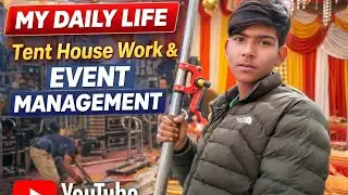 My Daily Life: Tent House Work & Event Management 🛠️🎊 #vlog 
