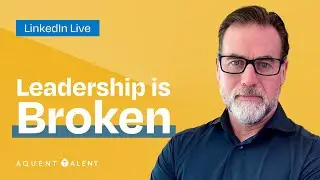 Leadership is Broken: A Conversation on Fixing What's Wrong