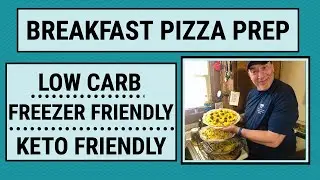 KETO BREAKFAST PIZZA PREP ~ LOW CARB & FREEZER FRIENDLY