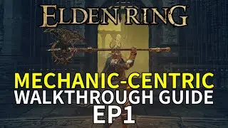 Самое подробное руководство по прохождению Elden Ring, которое вы когда-либо видели | Эпизод 1