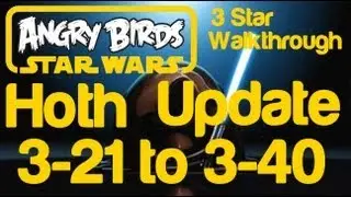 Angry Birds Star Wars - Hoth Update Episode V 3 Star Walkthrough 3-21 to 3-40 Golden Droid Location Bonus Levels