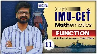 Functions - 11 | IMU-CET Maths | 30-Min Topic Series | MNOPTA | Merchant Navy Preparation