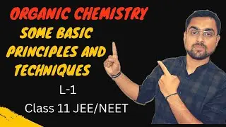 Organic Chemistry - Some Basic Principle & Techinques | L1 | Introduction, Shapes & Representation