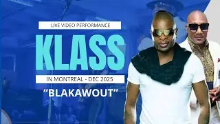 Klass -  Blakawout Live Video Performance in Montreal - Dec 2025