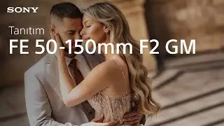 Sony FE 50-150 mm F2 GM Lens ile tanışın