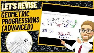 Geometric Progressions (Advanced) - Mr Morley Maths