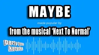 'Next To Normal' - Maybe (Karaoke Version)