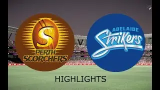 BBL 2018-19 - Perth Scorchers V Adelaide Strikers highlights | Big Bash League | DBC 17 Gameplay