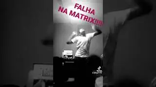 FALHA NA MATRIX!!!!! #shorts #falhanamatrix