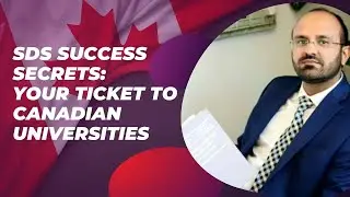 SDS Success Secrets: Your Ticket to Canadian Universities (Part 1)