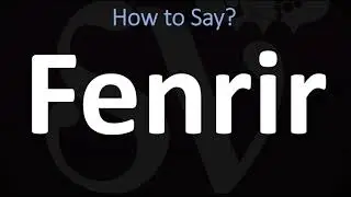 How to Pronounce Fenrir? (CORRECTLY) | Norse Mythology, Name Pronunciation Guide