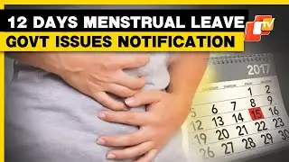 12 Days Menstrual Leave For Women Employees: Odisha Govt Issues Notification
