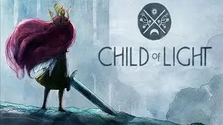 [Child of Light] [PS4 PRO] [Первый запуск] [Прохождение часть 1]